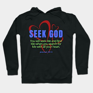 Seek God Jeremiah 29:13 SpeakChrist Inspirational Lifequote Christian Motivation Hoodie